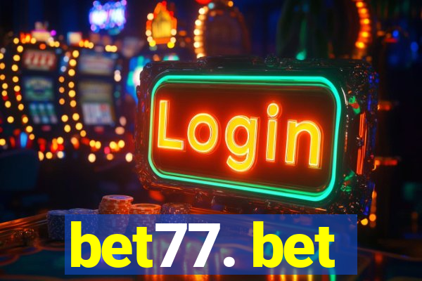 bet77. bet