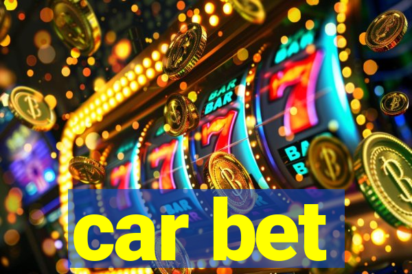 car bet