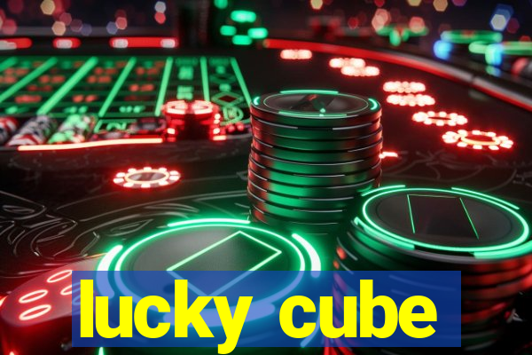 lucky cube