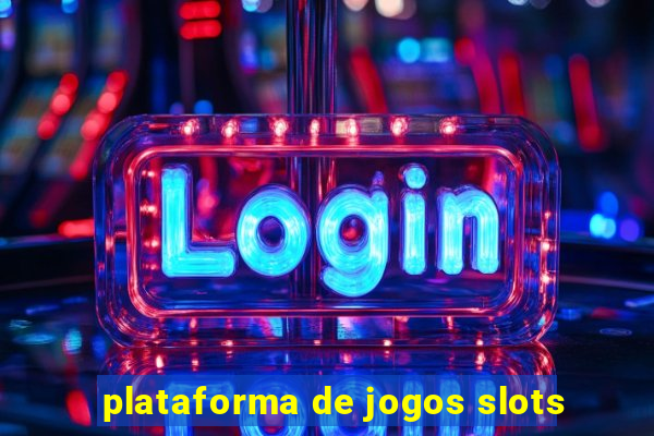 plataforma de jogos slots