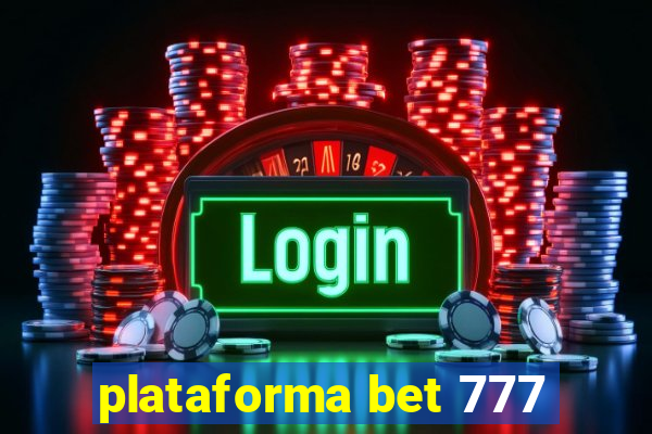 plataforma bet 777