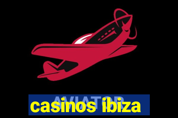 casinos ibiza