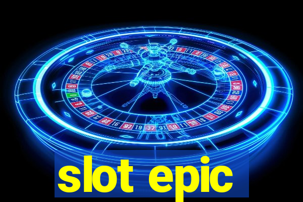 slot epic