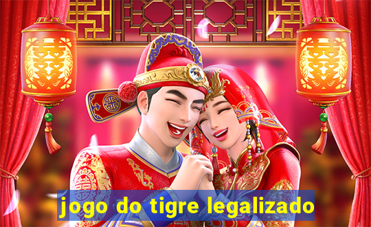 jogo do tigre legalizado