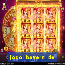 jogo bayern de munique ao vivo