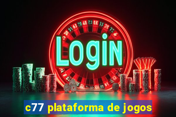 c77 plataforma de jogos