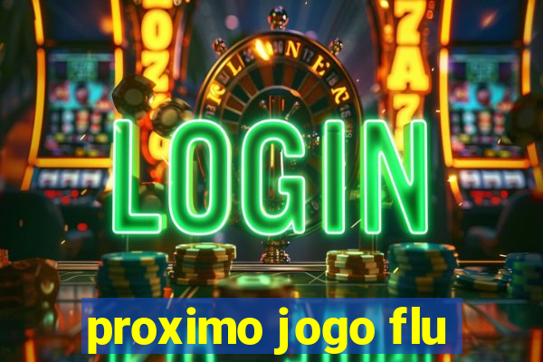 proximo jogo flu