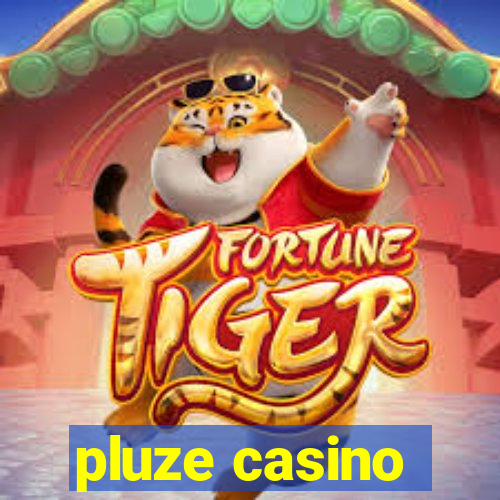 pluze casino