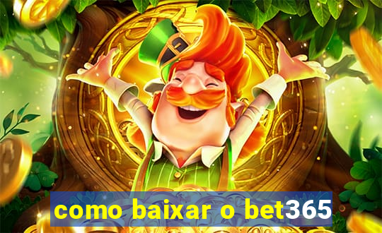 como baixar o bet365