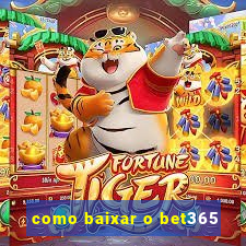 como baixar o bet365