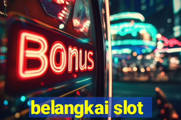 belangkai slot