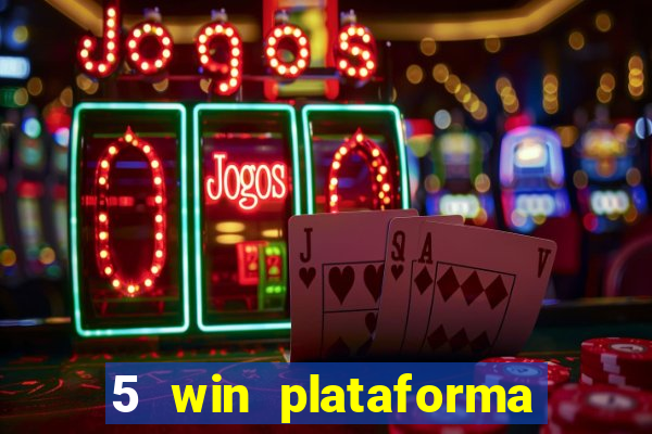 5 win plataforma de jogos