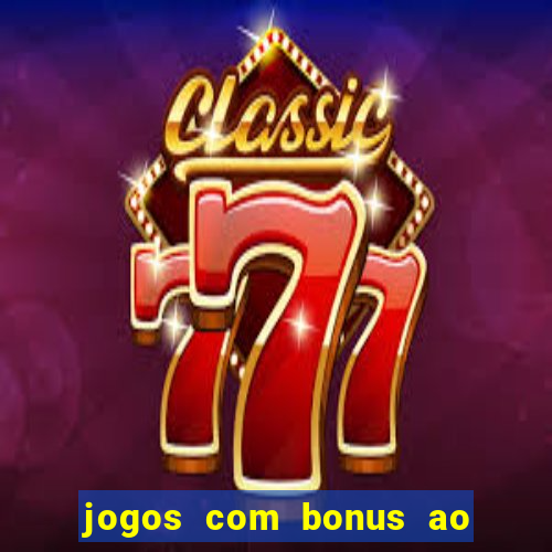 jogos com bonus ao se cadastrar