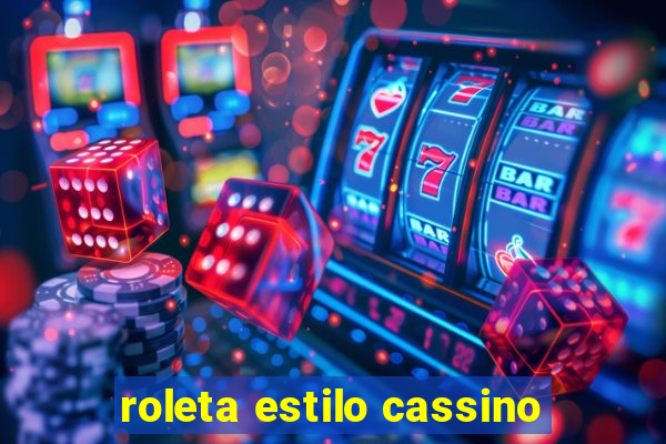 roleta estilo cassino