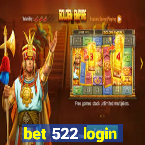 bet 522 login