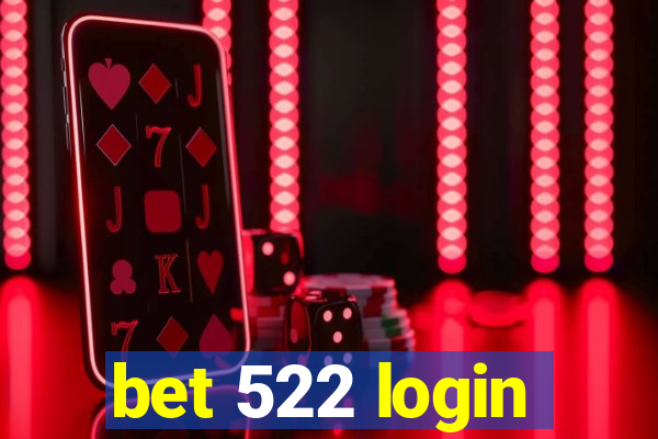 bet 522 login