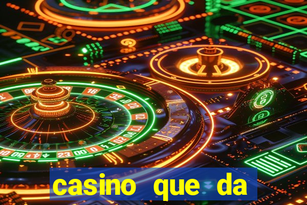 casino que da dinheiro no cadastro