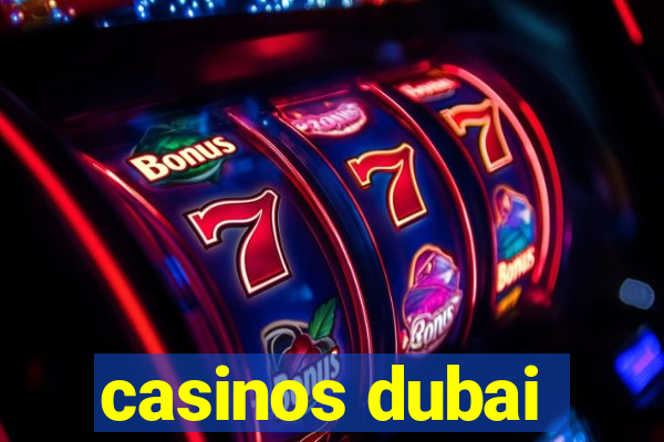 casinos dubai