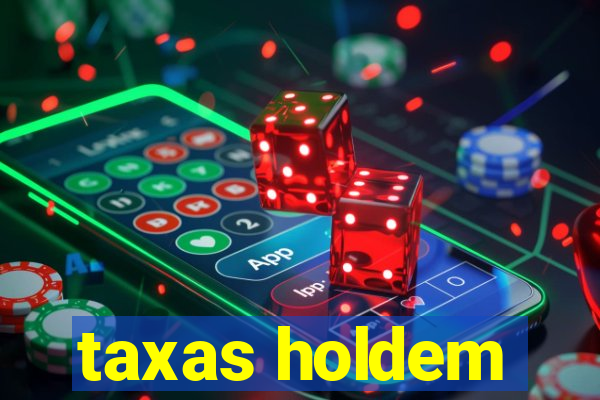 taxas holdem