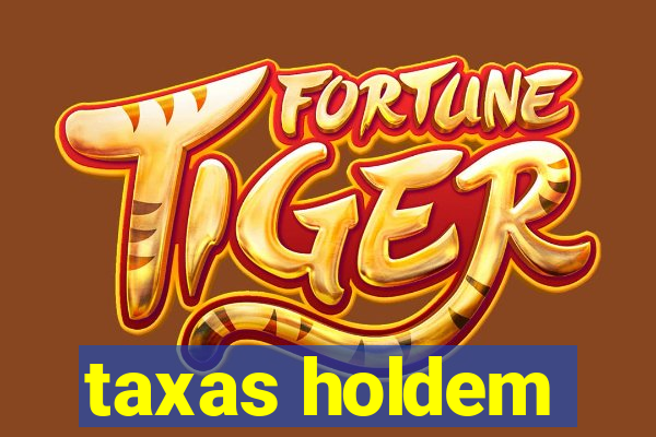 taxas holdem