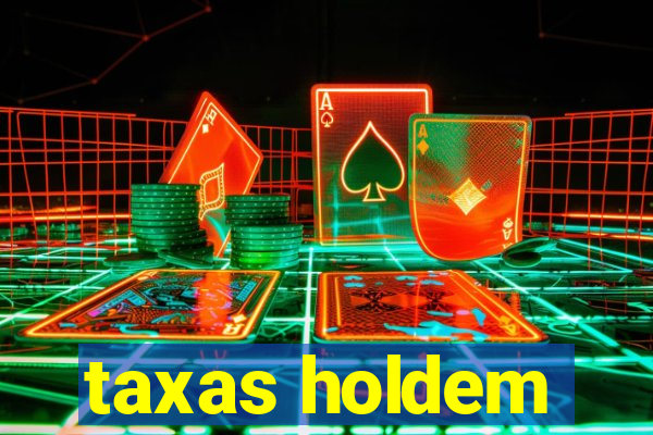 taxas holdem