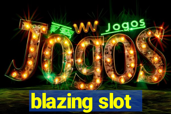 blazing slot