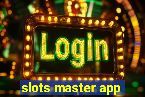 slots master app