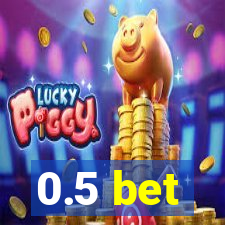 0.5 bet