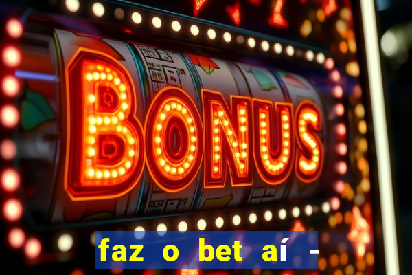 faz o bet aí - reclame aqui