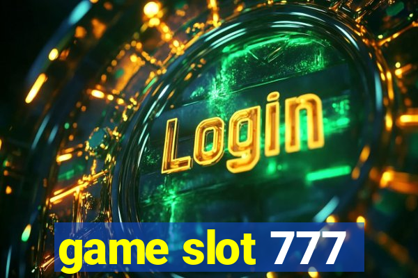 game slot 777