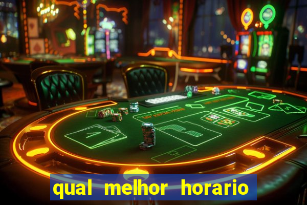 qual melhor horario para jogar no vai de bet