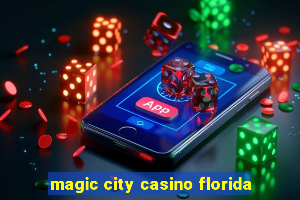 magic city casino florida