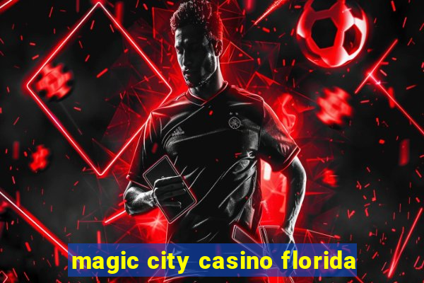 magic city casino florida