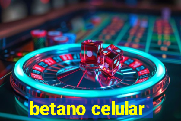 betano celular