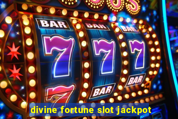 divine fortune slot jackpot