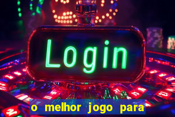 o melhor jogo para ganhar dinheiro