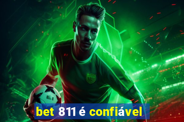 bet 811 é confiável