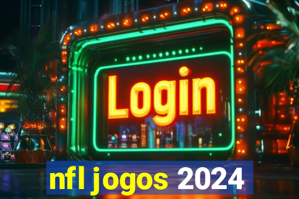 nfl jogos 2024