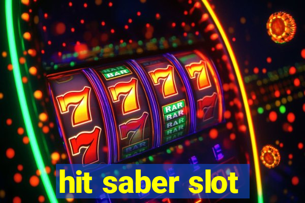 hit saber slot