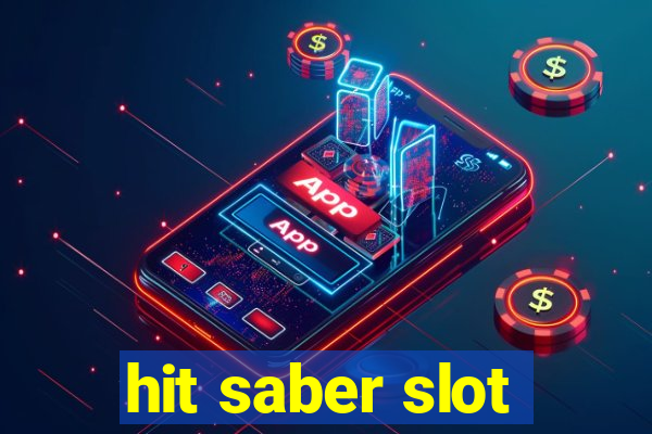 hit saber slot