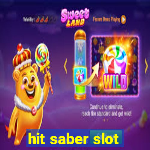 hit saber slot