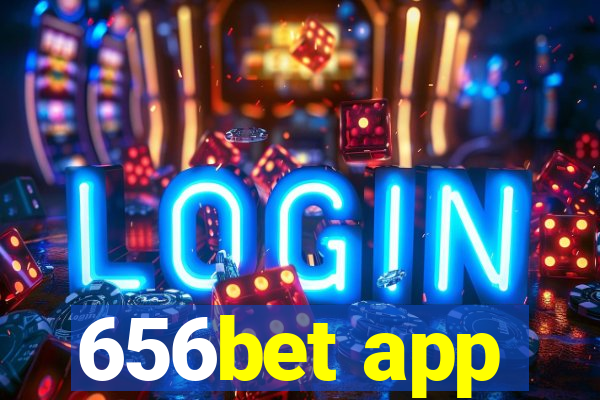 656bet app