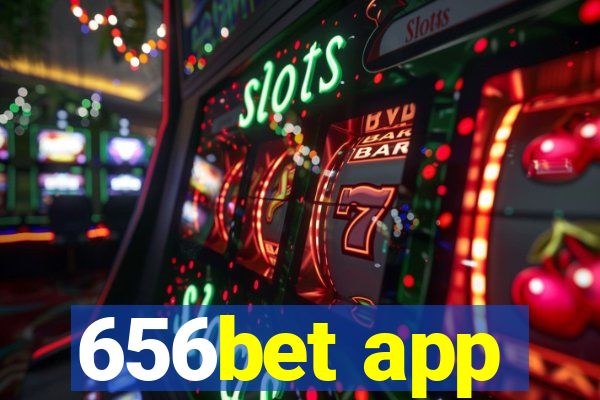 656bet app