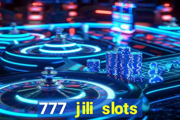 777 jili slots wild access