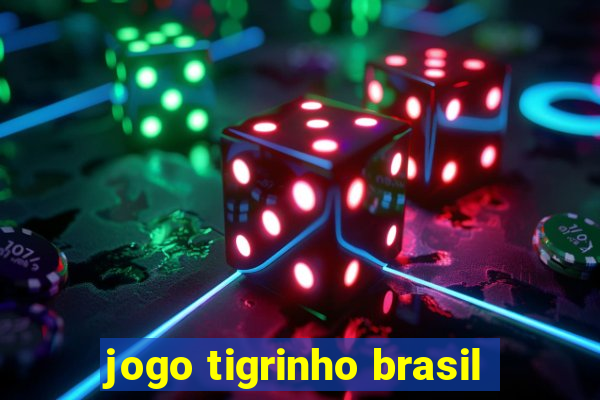 jogo tigrinho brasil