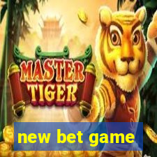 new bet game