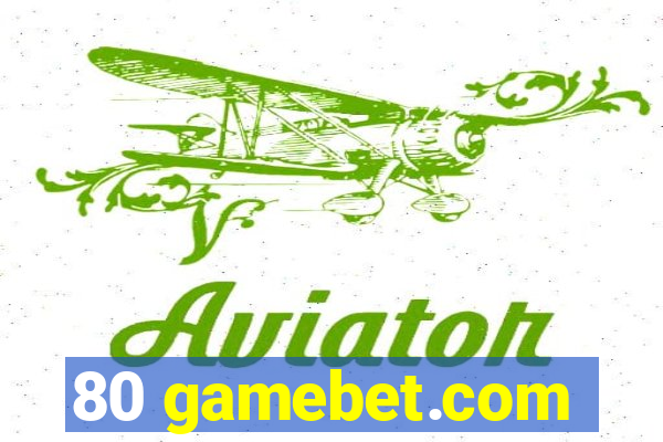 80 gamebet.com