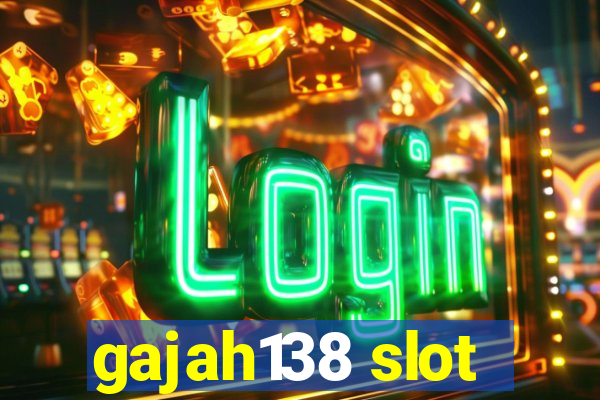 gajah138 slot