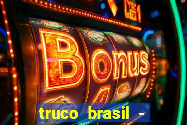 truco brasil - truco online