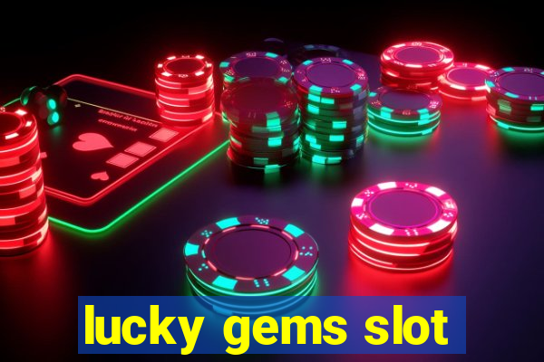 lucky gems slot